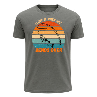 I Love It When She Bends Over T-Shirt, Retro Funny Fishing Shirt for Men