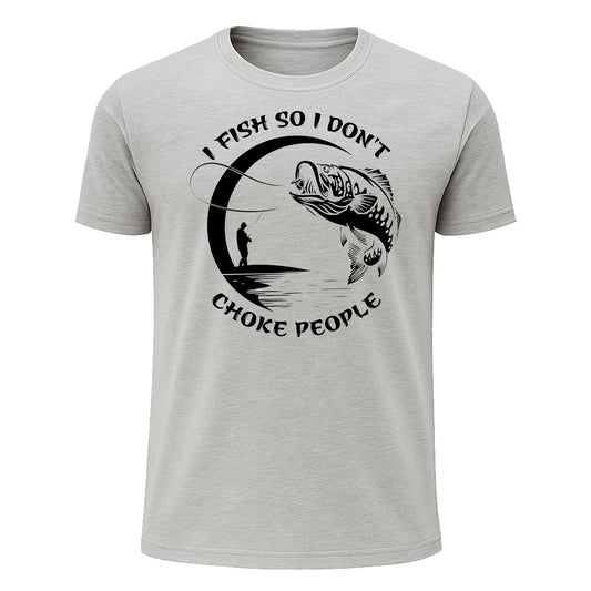 I Fish So I Don't Choke People T-Shirt, Funny Fishing Shirt for Men