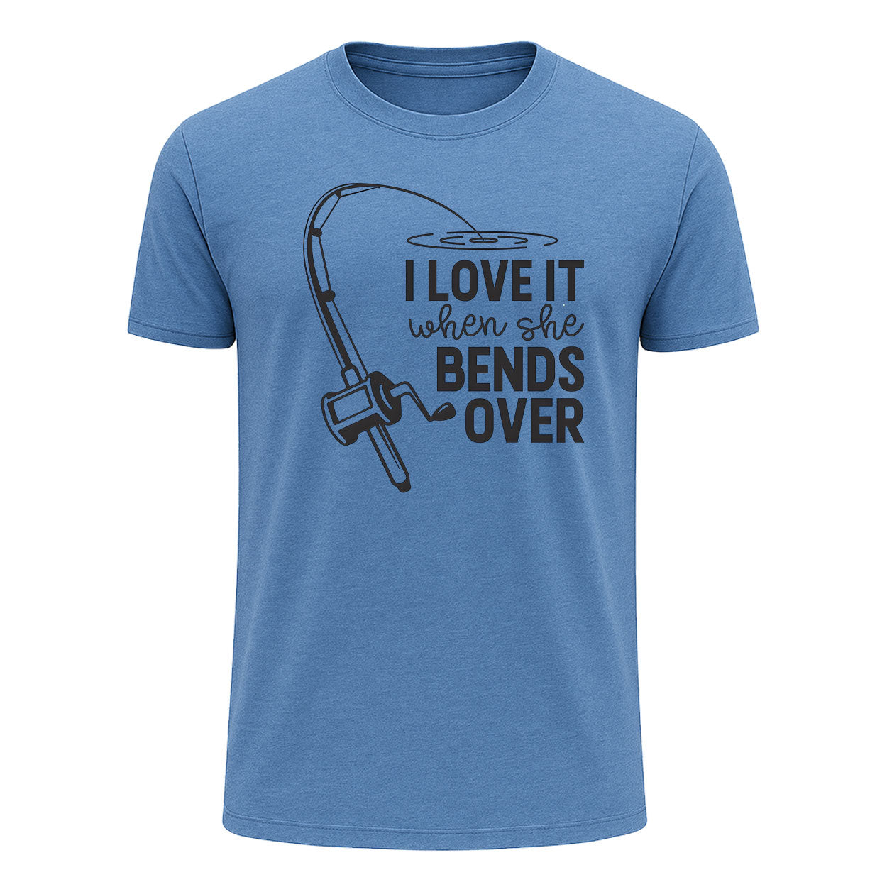 I Love It When She Bends Over T-Shirt, Simple Funny Fishing Shirt for Men