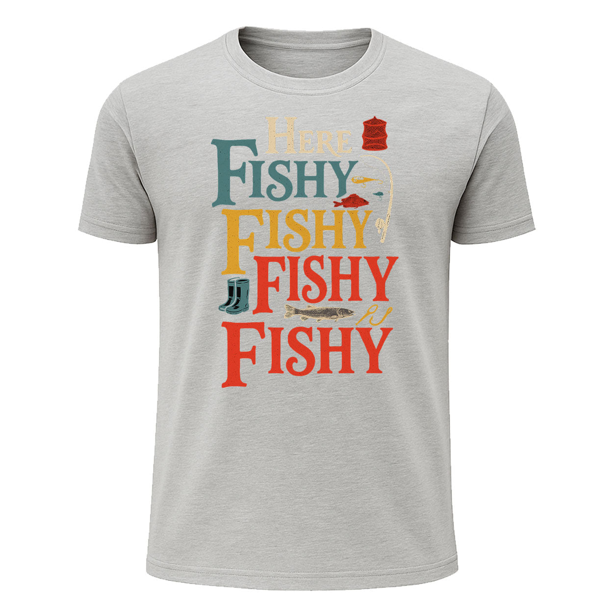 Here Fishy Fishy Fishy Fishy T-Shirt, Colorful Funny Fishing Shirt for Men