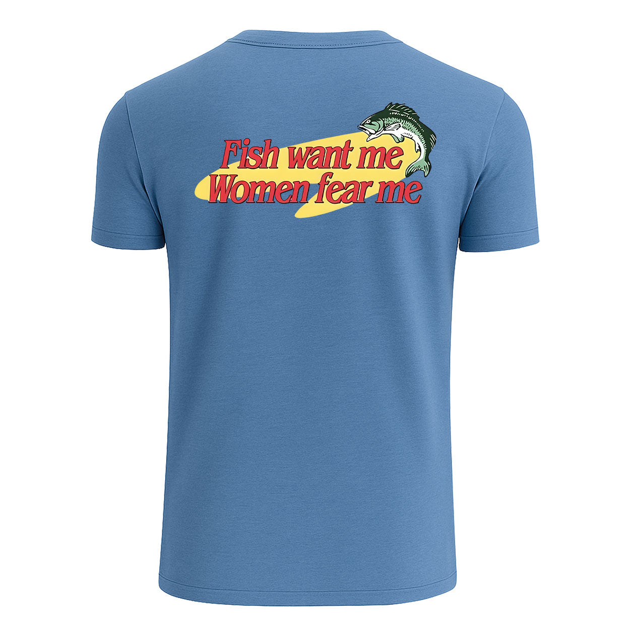 Custom Fish Want Me, Women Fear Me T-Shirt, Funny Fishing Shirt for Men