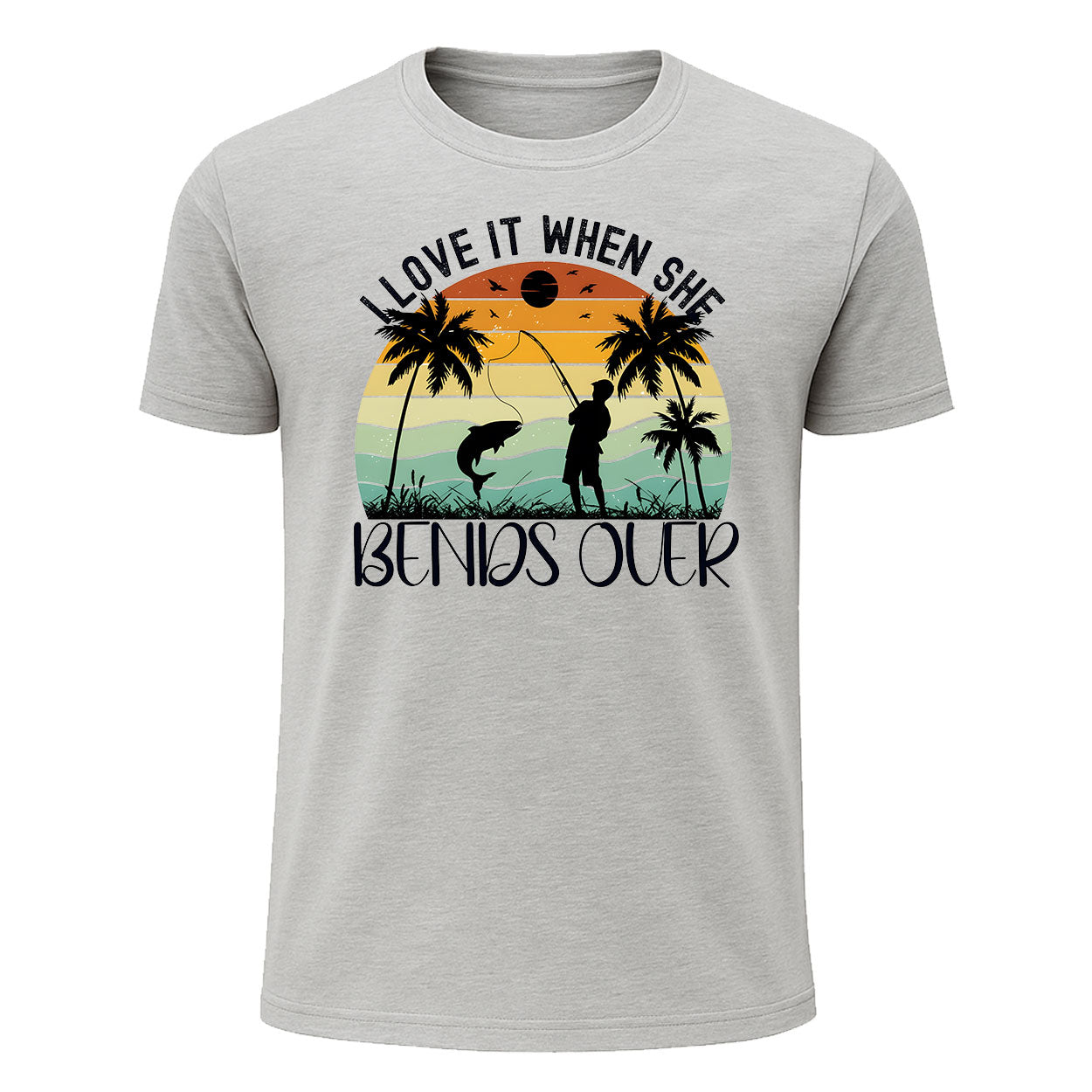 I Love It When She Bends Over T-Shirt, Tropical Sunset Funny Fishing Shirt