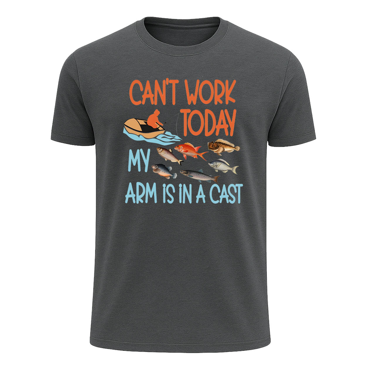 Can't Work Today My Arm Is in a Cast T-Shirt, Funny Fishing Shirt for Men