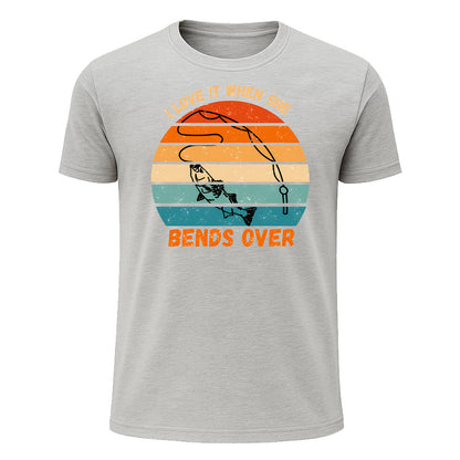 I Love It When She Bends Over T-Shirt, Retro Funny Fishing Shirt for Men