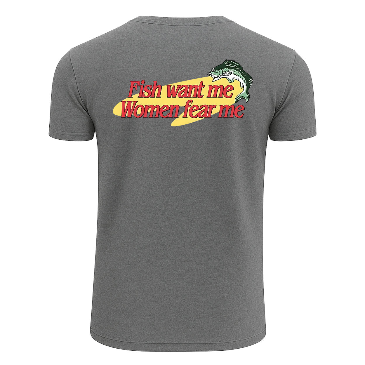 Custom Fish Want Me, Women Fear Me T-Shirt, Funny Fishing Shirt for Men