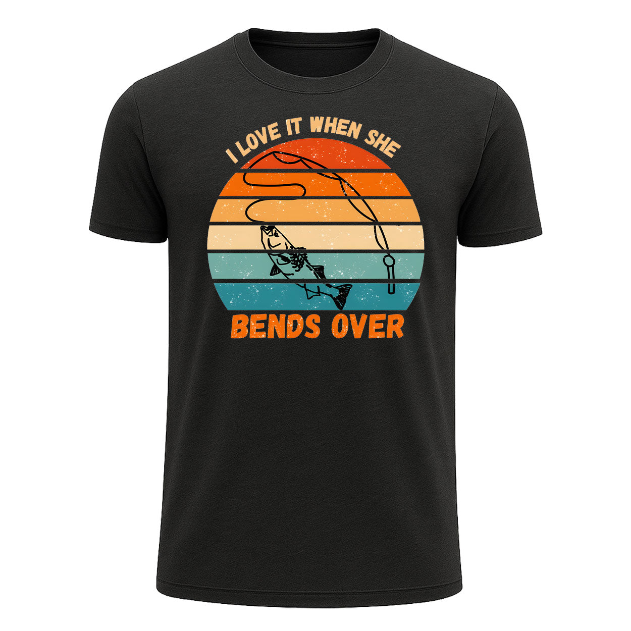 I Love It When She Bends Over T-Shirt, Retro Funny Fishing Shirt for Men