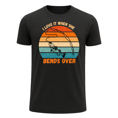 I Love It When She Bends Over T-Shirt, Retro Funny Fishing Shirt for Men