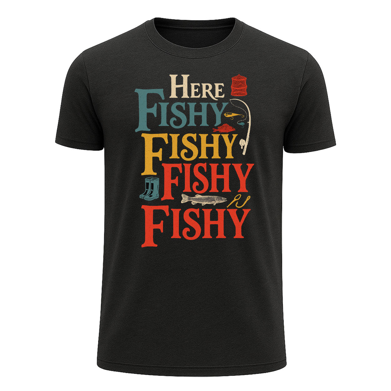 Here Fishy Fishy Fishy Fishy T-Shirt, Colorful Funny Fishing Shirt for Men