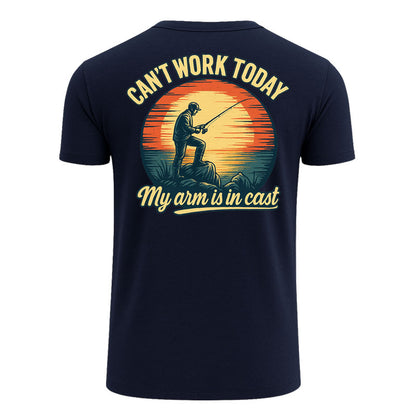 Can't Work Today My Arm is in a Cast T Shirt