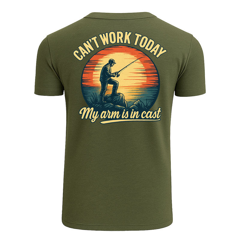 Can't Work Today My Arm is in a Cast T Shirt
