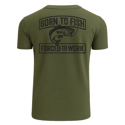 Born To Fish, Forced To Work Shirt
